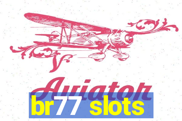 br77 slots